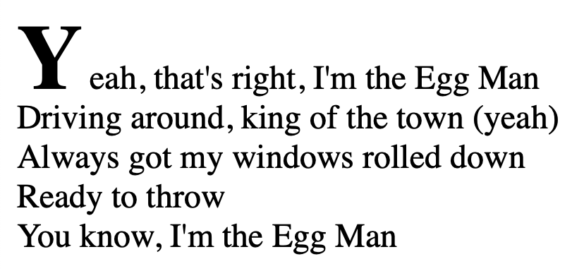 The first letter in a paragraph spans 2 lines starting at the first line and going up ending one line above the first line."